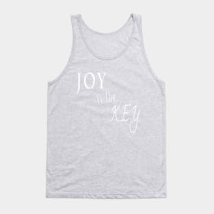 Joy is the Key Tank Top